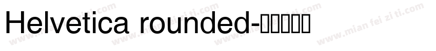 Helvetica rounded字体转换